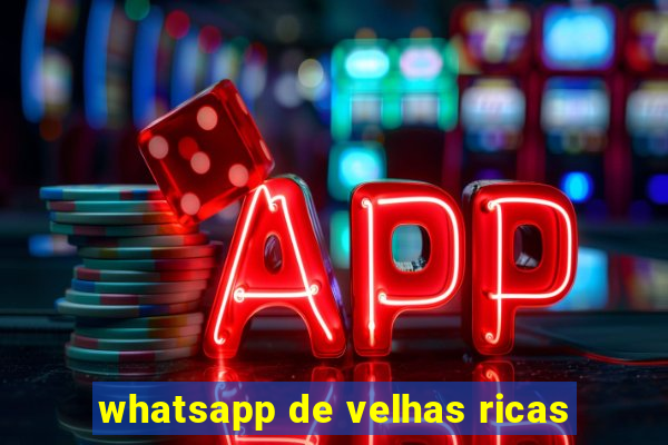 whatsapp de velhas ricas